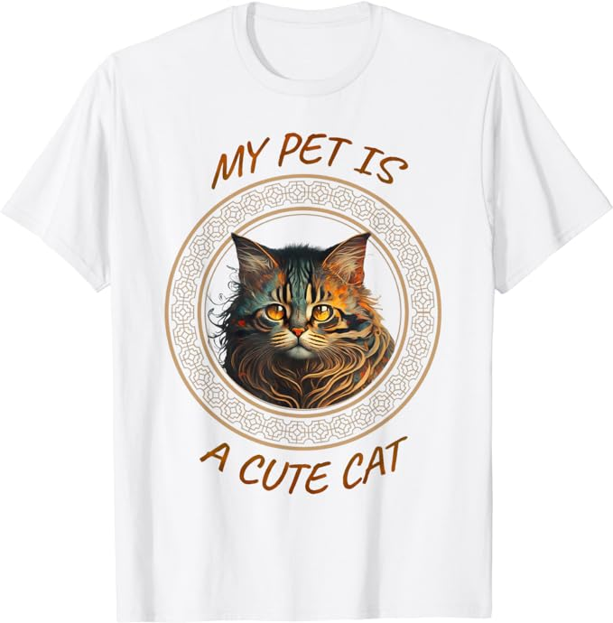 My Pet is a Cute Cat - Adorable Cat Lover Design T-Shirt